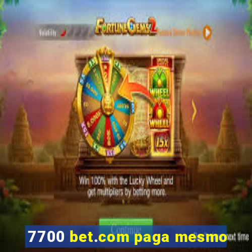 7700 bet.com paga mesmo